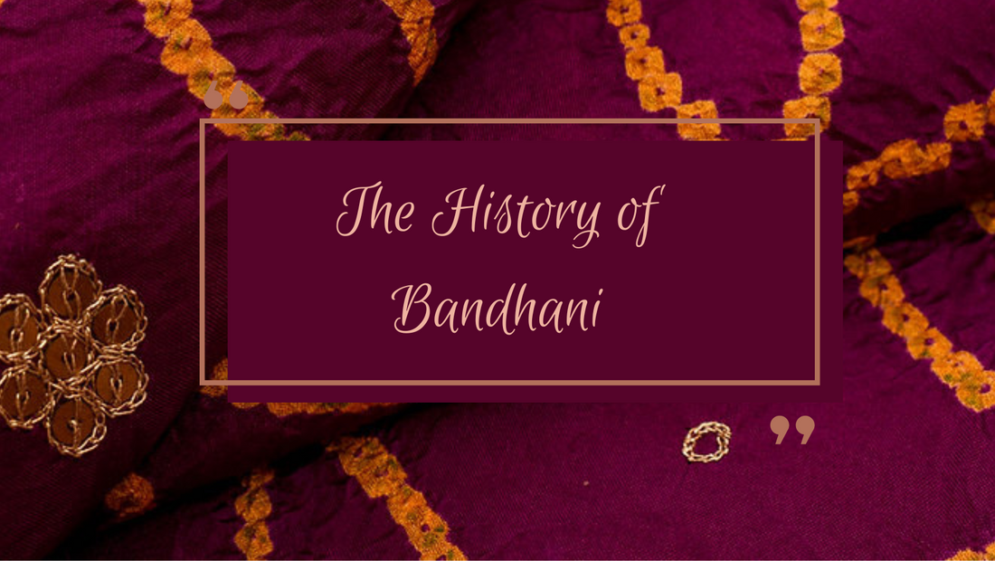The History of Bandhani